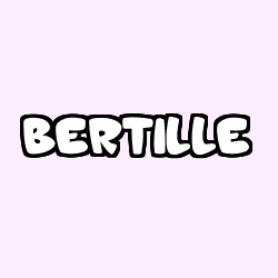 Coloriage prénom BERTILLE
