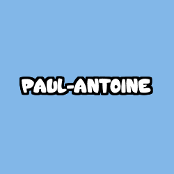 Coloriage prénom PAUL-ANTOINE