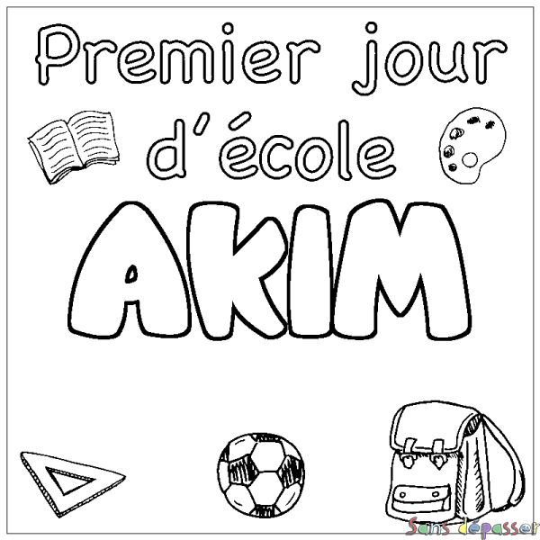 Coloriage pr&eacute;nom AKIM - d&eacute;cor Premier jour d'&eacute;cole