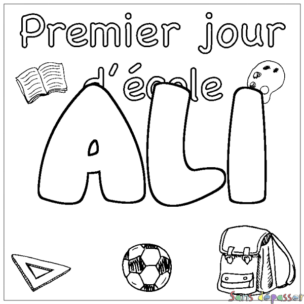 Coloriage pr&eacute;nom ALI - d&eacute;cor Premier jour d'&eacute;cole