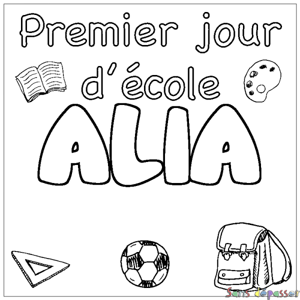 Coloriage pr&eacute;nom ALIA - d&eacute;cor Premier jour d'&eacute;cole