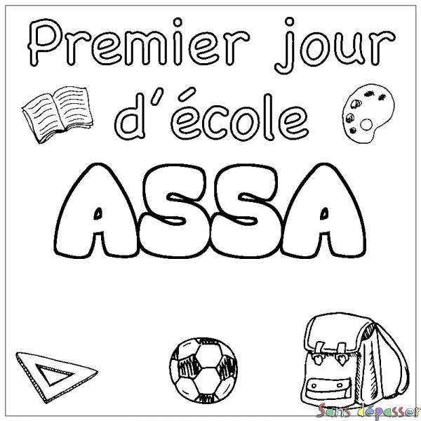 Coloriage pr&eacute;nom ASSA - d&eacute;cor Premier jour d'&eacute;cole