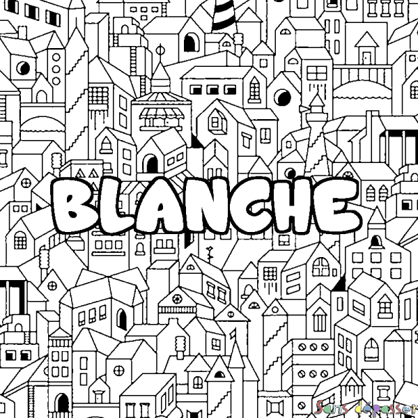 Coloriage prénom BLANCHE - d&eacute;cor Ville