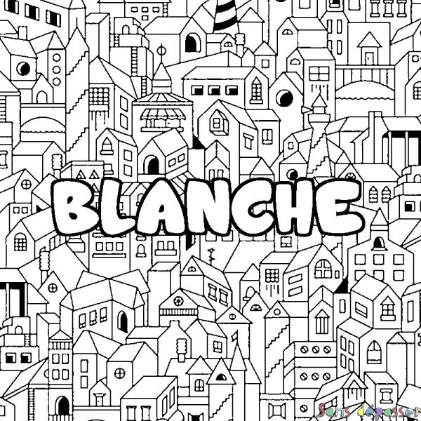 Coloriage pr&eacute;nom BLANCHE - d&eacute;cor Ville