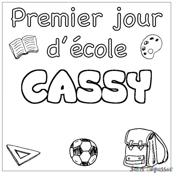 Coloriage prénom CASSY - d&eacute;cor Premier jour d'&eacute;cole