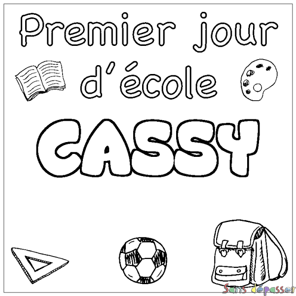 Coloriage pr&eacute;nom CASSY - d&eacute;cor Premier jour d'&eacute;cole