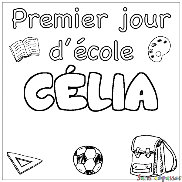 Coloriage pr&eacute;nom C&Eacute;LIA - d&eacute;cor Premier jour d'&eacute;cole