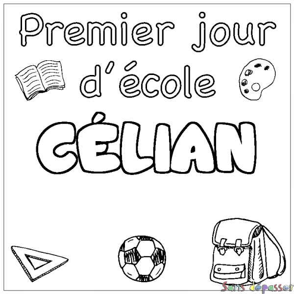 Coloriage pr&eacute;nom C&Eacute;LIAN - d&eacute;cor Premier jour d'&eacute;cole