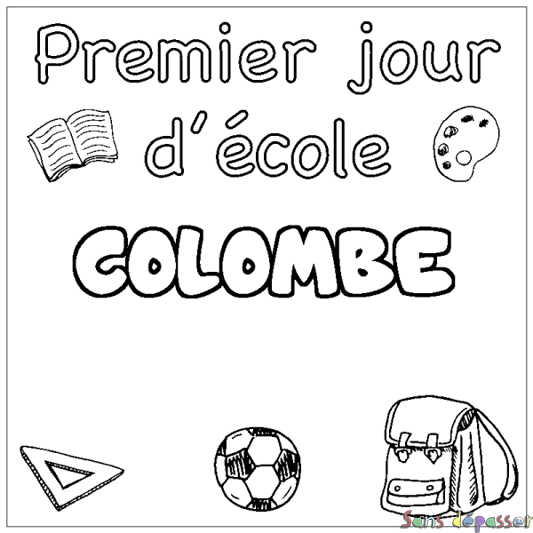 Coloriage pr&eacute;nom COLOMBE - d&eacute;cor Premier jour d'&eacute;cole