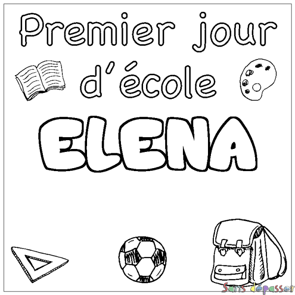 Coloriage pr&eacute;nom ELENA - d&eacute;cor Premier jour d'&eacute;cole