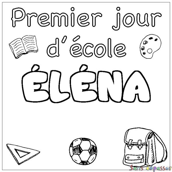 Coloriage pr&eacute;nom &Eacute;L&Eacute;NA - d&eacute;cor Premier jour d'&eacute;cole