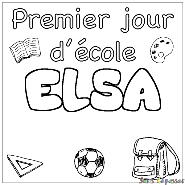 Coloriage pr&eacute;nom ELSA - d&eacute;cor Premier jour d'&eacute;cole