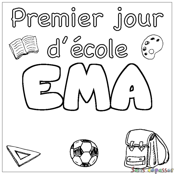 Coloriage pr&eacute;nom EMA - d&eacute;cor Premier jour d'&eacute;cole
