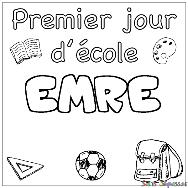 Coloriage pr&eacute;nom EMRE - d&eacute;cor Premier jour d'&eacute;cole