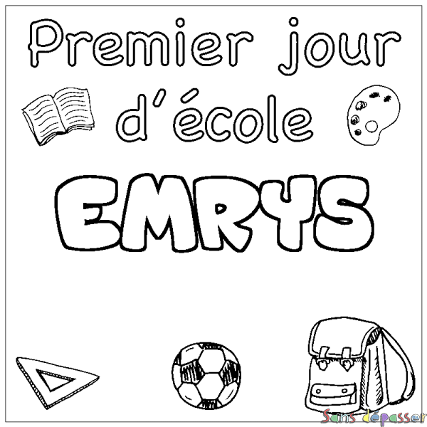 Coloriage pr&eacute;nom EMRYS - d&eacute;cor Premier jour d'&eacute;cole