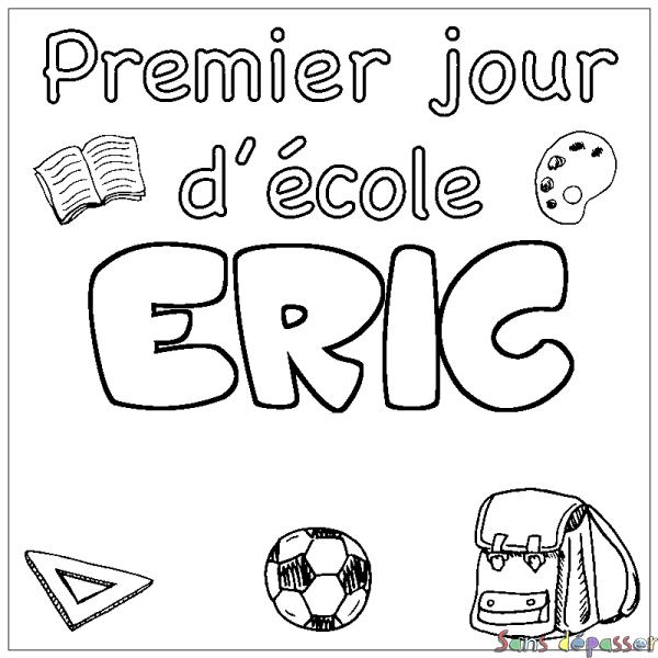 Coloriage pr&eacute;nom ERIC - d&eacute;cor Premier jour d'&eacute;cole