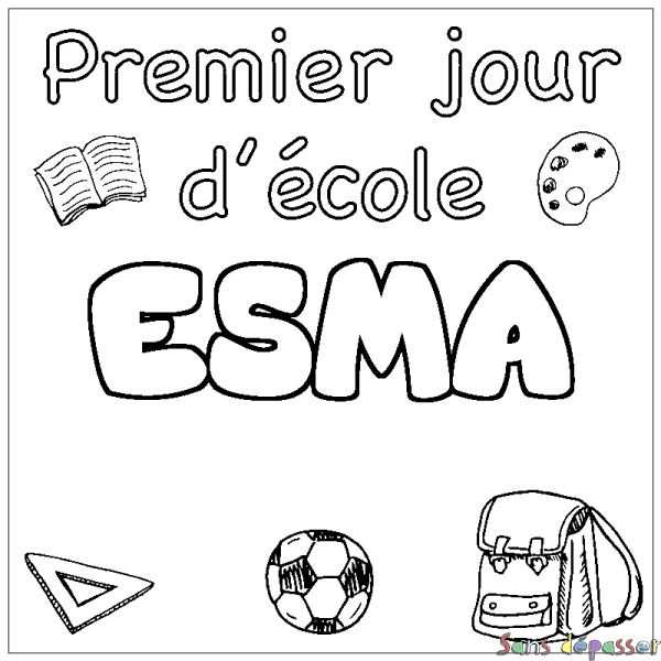 Coloriage prénom ESMA - d&eacute;cor Premier jour d'&eacute;cole