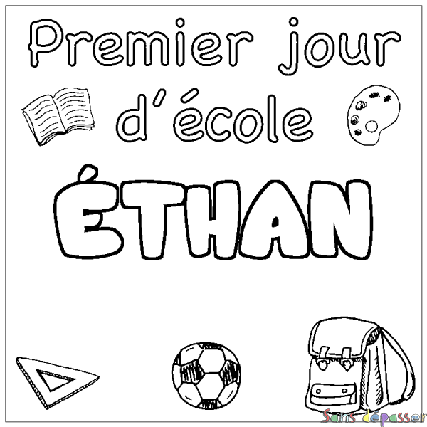 Coloriage pr&eacute;nom &Eacute;THAN - d&eacute;cor Premier jour d'&eacute;cole
