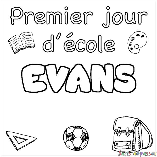 Coloriage pr&eacute;nom EVANS - d&eacute;cor Premier jour d'&eacute;cole