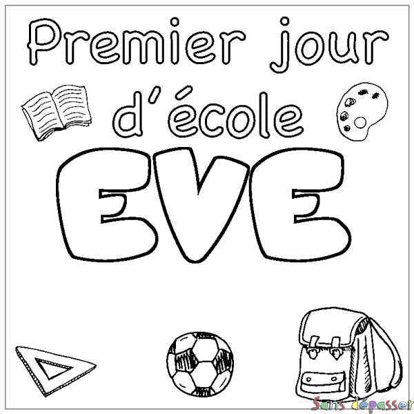 Coloriage pr&eacute;nom EVE - d&eacute;cor Premier jour d'&eacute;cole
