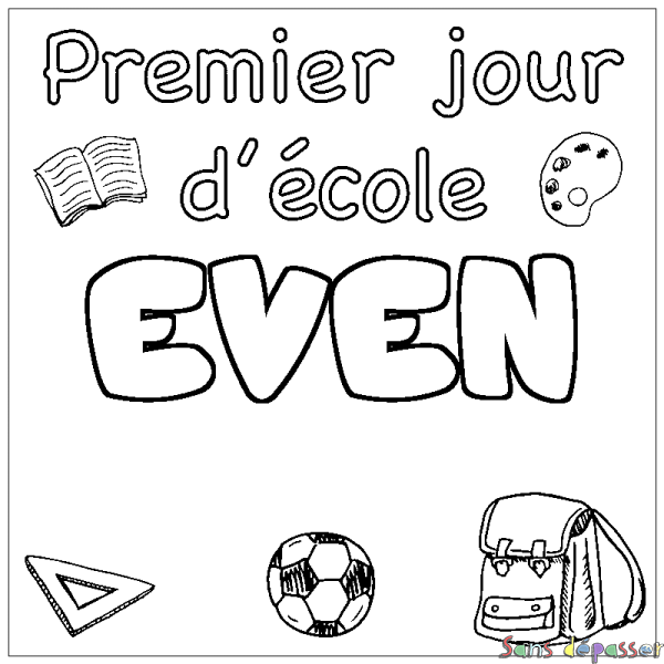Coloriage pr&eacute;nom EVEN - d&eacute;cor Premier jour d'&eacute;cole