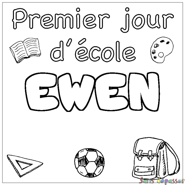 Coloriage pr&eacute;nom EWEN - d&eacute;cor Premier jour d'&eacute;cole