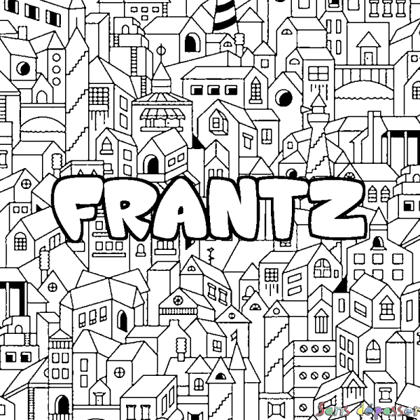 Coloriage pr&eacute;nom FRANTZ - d&eacute;cor Ville