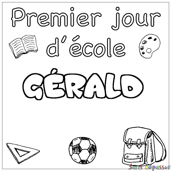 Coloriage pr&eacute;nom G&Eacute;RALD - d&eacute;cor Premier jour d'&eacute;cole