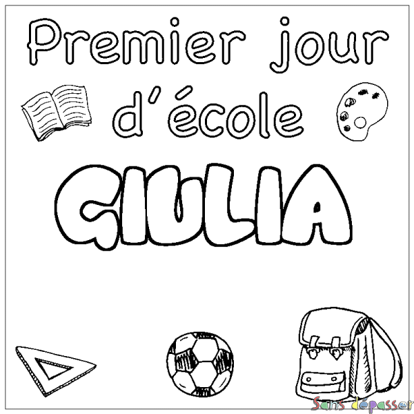Coloriage pr&eacute;nom GIULIA - d&eacute;cor Premier jour d'&eacute;cole