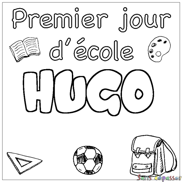 Coloriage pr&eacute;nom HUGO - d&eacute;cor Premier jour d'&eacute;cole