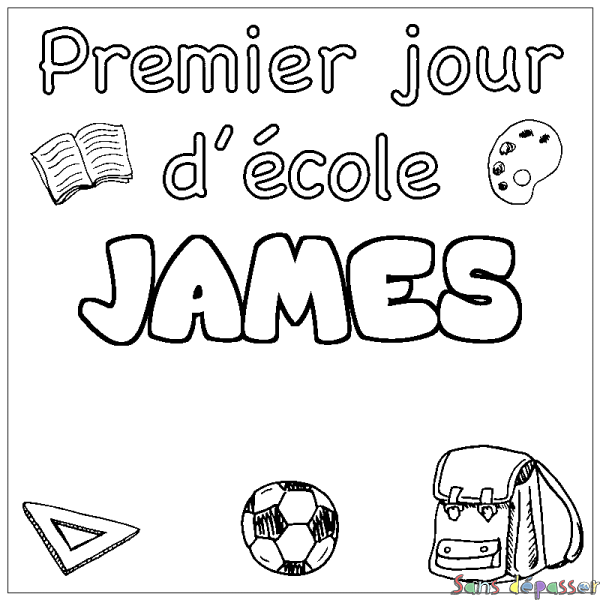 Coloriage pr&eacute;nom JAMES - d&eacute;cor Premier jour d'&eacute;cole