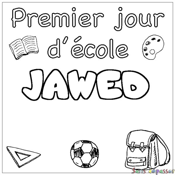 Coloriage pr&eacute;nom JAWED - d&eacute;cor Premier jour d'&eacute;cole