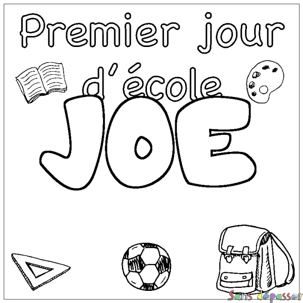 Coloriage pr&eacute;nom JOE - d&eacute;cor Premier jour d'&eacute;cole