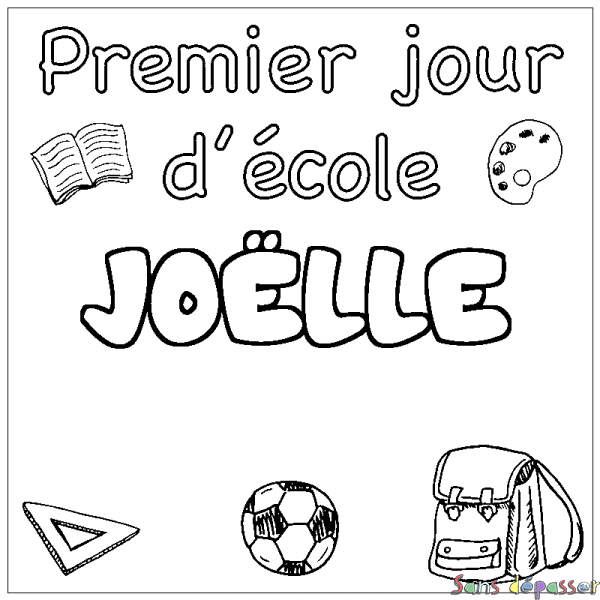 Coloriage pr&eacute;nom JO&Euml;LLE - d&eacute;cor Premier jour d'&eacute;cole