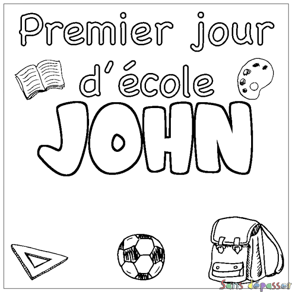 Coloriage pr&eacute;nom JOHN - d&eacute;cor Premier jour d'&eacute;cole