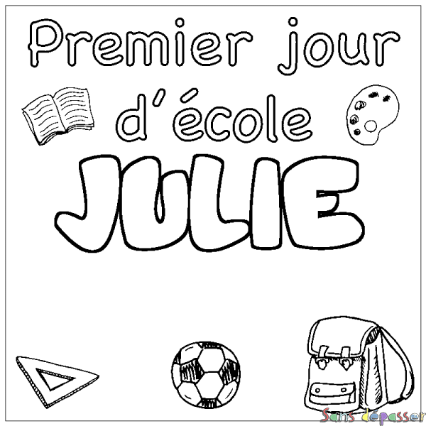 Coloriage pr&eacute;nom JULIE - d&eacute;cor Premier jour d'&eacute;cole