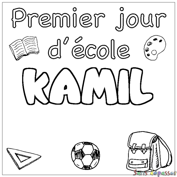Coloriage prénom KAMIL - d&eacute;cor Premier jour d'&eacute;cole
