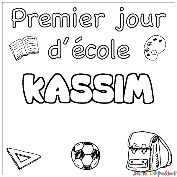 Coloriage prénom KASSIM - d&eacute;cor Premier jour d'&eacute;cole