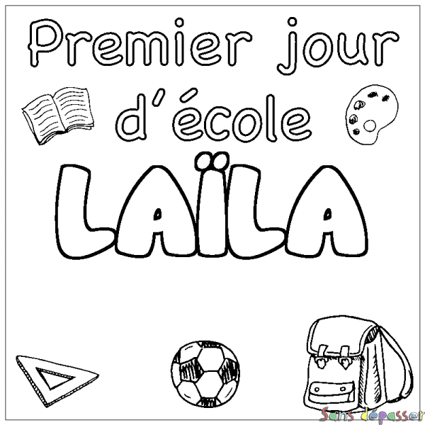 Coloriage pr&eacute;nom LA&Iuml;LA - d&eacute;cor Premier jour d'&eacute;cole