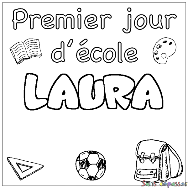 Coloriage pr&eacute;nom LAURA - d&eacute;cor Premier jour d'&eacute;cole