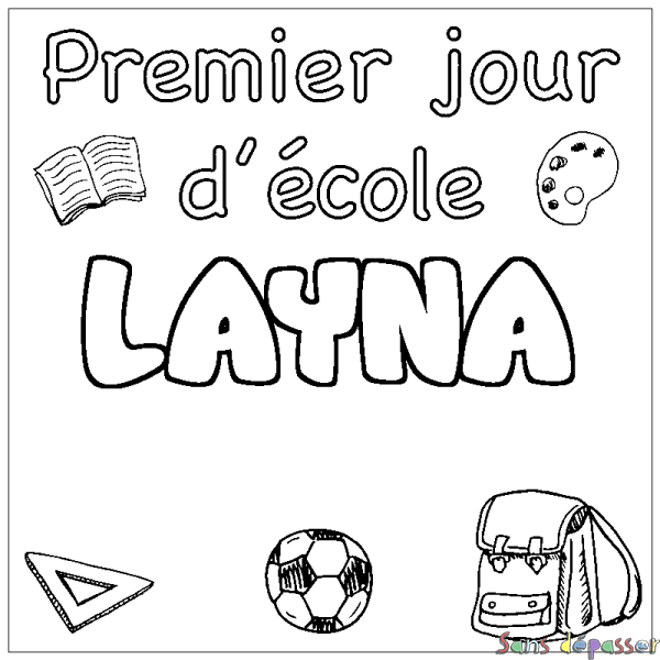 Coloriage pr&eacute;nom LAYNA - d&eacute;cor Premier jour d'&eacute;cole