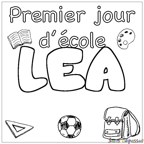 Coloriage pr&eacute;nom LEA - d&eacute;cor Premier jour d'&eacute;cole