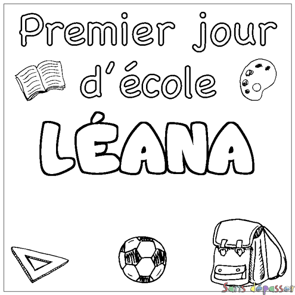 Coloriage pr&eacute;nom L&Eacute;ANA - d&eacute;cor Premier jour d'&eacute;cole