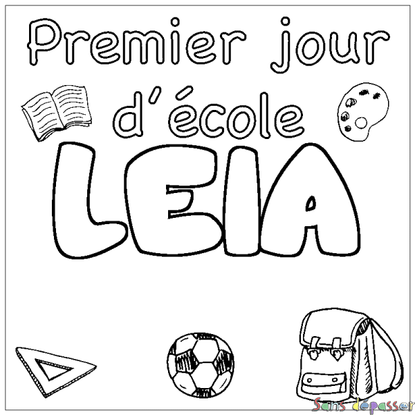 Coloriage pr&eacute;nom LEIA - d&eacute;cor Premier jour d'&eacute;cole
