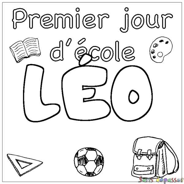 Coloriage pr&eacute;nom L&Eacute;O - d&eacute;cor Premier jour d'&eacute;cole