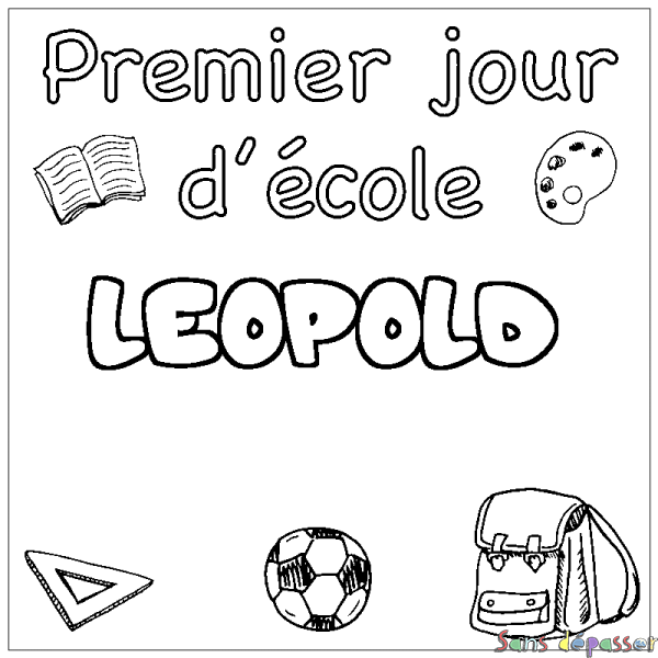 Coloriage pr&eacute;nom LEOPOLD - d&eacute;cor Premier jour d'&eacute;cole