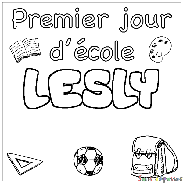 Coloriage pr&eacute;nom LESLY - d&eacute;cor Premier jour d'&eacute;cole