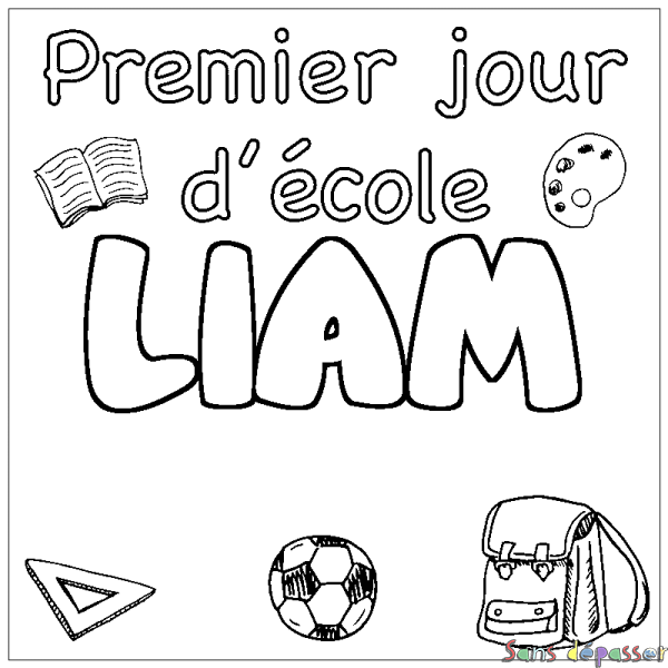 Coloriage pr&eacute;nom LIAM - d&eacute;cor Premier jour d'&eacute;cole