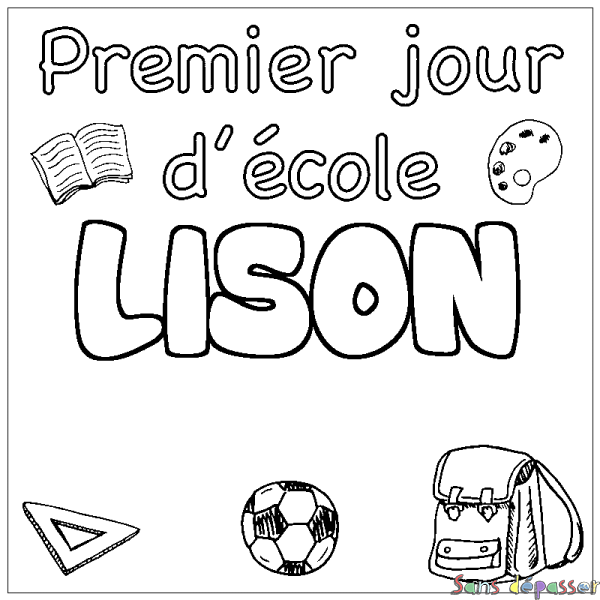Coloriage pr&eacute;nom LISON - d&eacute;cor Premier jour d'&eacute;cole