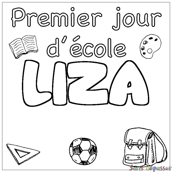 Coloriage pr&eacute;nom LIZA - d&eacute;cor Premier jour d'&eacute;cole